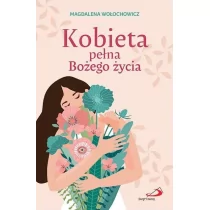 Kobieta pełna Bożego życia - Religia i religioznawstwo - miniaturka - grafika 1