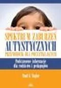 Pedagogika i dydaktyka - Spektrum zaburzeń autystycznych. Przewodnik dla początkujących - PAUL G. TAYLOR - miniaturka - grafika 1