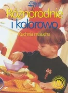 Książki kucharskie - Różnorodnie i kolorowo. Kuchnia malucha - miniaturka - grafika 1