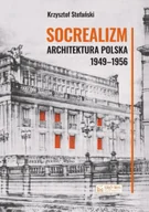 Książki o architekturze - Socrealizm. Architektura polska 1949-1956 - Krzysztof Stefański - miniaturka - grafika 1