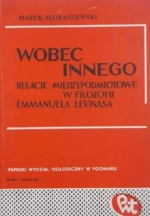 Wobec innego relacje międzypodmiotowe w filozofii - Filozofia i socjologia - miniaturka - grafika 1