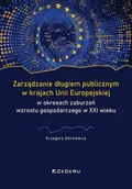 Podręczniki dla szkół wyższych - Zarządzanie długiem publicznym w krajach Unii... - Grzegorz Górniewicz - miniaturka - grafika 1