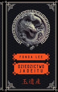 Dzidzictwo Jadeitu. Saga o Zielonych Kościach. Tom 3 - Horror, fantastyka grozy Dzidzictwo Jadeitu. Saga o Zielonych Kościach. Tom 3 - Horror, fantastyka grozy - miniaturka - grafika 1