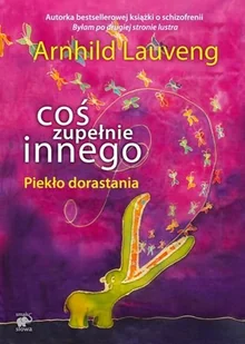 Coś zupełnie innego - Lauveng Arnhild - Książki medyczne - miniaturka - grafika 2