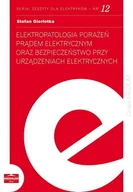 Technika - Elektropatologia porażeń prądem elektrycznym oraz bezpieczeństwo przy urządzeniach elektrycznych. Zeszyty dla elektryków - nr 12 - miniaturka - grafika 1