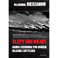 Historia świata - Bellona Władimir Bieszanow Artyleria, ślepy bóg wojny - miniaturka - grafika 1