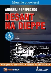 Desant na Dieppe - Audiobooki - historia - miniaturka - grafika 1
