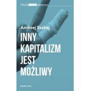 Ekonomia - Instytut Wydawniczy Książka i Prasa Andrzej Szahaj Inny kapitalizm jest możliwy - miniaturka - grafika 1