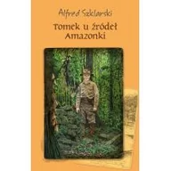 Powieści - Alfred Szklarski Tomek u źródeł Amazonki - miniaturka - grafika 1