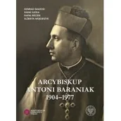 Biografie i autobiografie - Białecki Konrad, Łatka Rafał, Reczek Rafał, Wojcie Arcybiskup Antoni Baraniak 1904-1977 - dostępny od ręki, natychmiastowa wysyłka - miniaturka - grafika 1