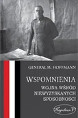 Pamiętniki, dzienniki, listy - Wspomnienia. Wojna wśród niewyzyskanych... - Max Hoffmann - książka - miniaturka - grafika 1