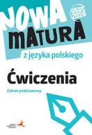 Pomoce naukowe - Nowa matura z języka polskiego. Ćwiczenia. Zakres podstawowy. Podstawa programowa 2024 - Katarzyna Fiałkowska, Marta Lemanowicz - miniaturka - grafika 1