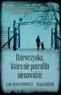 Dziewczynka, która nie potrafiła nienawidzić - E-booki - biografie - miniaturka - grafika 1