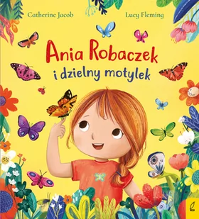 Ania Robaczek i dzielny motylek - Książki edukacyjne - miniaturka - grafika 1