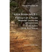 Religia i religioznawstwo - Akademia Ignatianum Leon Rogalski, S.J. Portrait of a Polish migrant chaplain as depicted in his letters from Australia Andrzej Paweł Bieś SJ - miniaturka - grafika 1