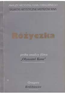 Różyczka Próba analizy fiImu Obywatel Kane - Książki o kulturze i sztuce - miniaturka - grafika 1