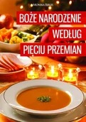 Książki kucharskie - Boże Narodzenie według Pięciu Przemian - Monika Biblis - miniaturka - grafika 1