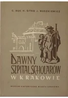 Książki o kulturze i sztuce - Dawny szpital scholarów w Krakowie - miniaturka - grafika 1