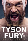 Sport i wypoczynek - Tyson Fury. Bez maski. Autobiografia - miniaturka - grafika 1