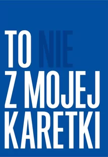 To nie z mojej karetki - E-booki - kultura i sztuka - miniaturka - grafika 1