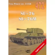 Poradniki hobbystyczne - Militaria SU-76 SU-76M Tank Power vol. CCVII 472 English Summary (wyd. 2019) Czubaczin Aleksander - miniaturka - grafika 1