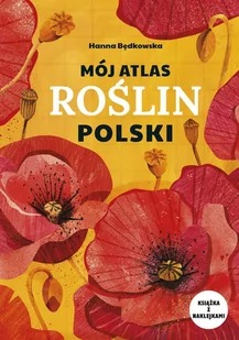 Olesiejuk Sp. z o.o. Mój atlas roślin Polski Hanna Będkowska - Książki edukacyjne - miniaturka - grafika 2