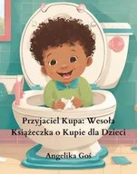 E-booki dla dzieci i młodzieży - Przyjaciel Kupa: Wesoła Książeczka o Kupie dla Dzieci - miniaturka - grafika 1