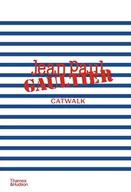 Książki o kulturze i sztuce - Jean Paul Gaultier Catwalk - miniaturka - grafika 1