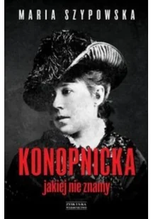 Zysk i S-ka Konopnicka jakiej nie znamy - Maria Szypowska - Biografie i autobiografie - miniaturka - grafika 2