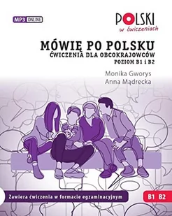 Mówię po polsku B1 B2 Ćwiczenia dla obcokrajowców Poziom B1 i B2 Nowa - Filologia i językoznawstwo - miniaturka - grafika 1