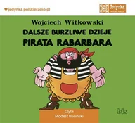 Audiobooki dla dzieci i młodzieży - Dalsze burzliwe dzieje pirata Rabarbara - miniaturka - grafika 1
