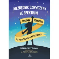 Pozostałe książki - Niezbędnik dziewczyny ze spektrum: Poradnik dorastania dla fantastycznych i autystycznych - miniaturka - grafika 1