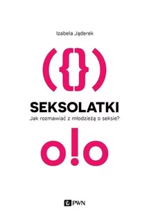 Wydawnictwo Naukowe PWN Seksolatki - Jąderek Izabela - Poradniki psychologiczne - miniaturka - grafika 2