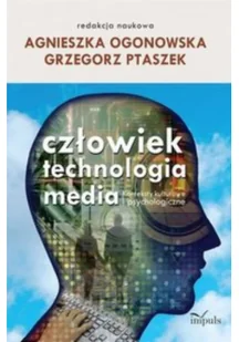 Impuls Człowiek - technologia - media - odbierz ZA DARMO w jednej z ponad 30 księgarń! - Książki o kulturze i sztuce - miniaturka - grafika 2
