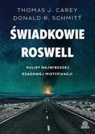 Wywiady, wspomnienia - Świadkowie Roswell Kulisy największej rządowej mistyfikacji - miniaturka - grafika 1