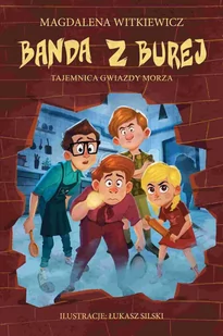 Banda z Burej. Tajemnica Gwiazdy Morza - E-booki dla dzieci i młodzieży - miniaturka - grafika 1
