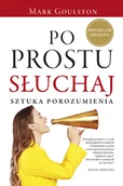 Rozwój osobisty - Po prostu słuchaj. Sztuka porozumienia - miniaturka - grafika 1