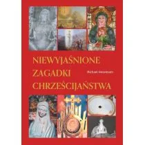 Niewyjaśnione zagadki chrześcijaństwa - Religia i religioznawstwo - miniaturka - grafika 1