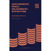 Ekonomia - Oficyna Naukowa Oszczędność, Praca, Solidarność. Wybór pism - FRANCISZEK STEFCZYK - miniaturka - grafika 1