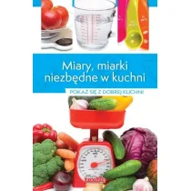 Dragon Miary i miarki niezbędne w kuchni: Pokaż się z dobrej kuchni - Książki kucharskie - miniaturka - grafika 1