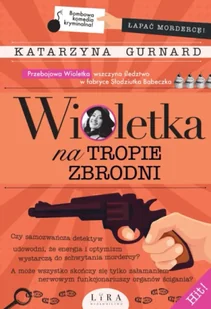Wioletka na tropie zbrodni - Katarzyna Gurnard - Rozrywka i humor - miniaturka - grafika 1