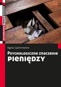 Psychologia - Wydawnictwo Naukowe PWN Psychologiczne znaczenie pieniędzy - Agata Gąsiorowska - miniaturka - grafika 1