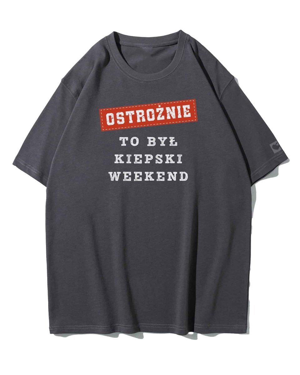 Koszulka oversize Ostrożnie Po Kiepskim Weekend Tekst Grafitowy M