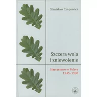 Historia świata - Szczera wola i zniewolenie. Harcerstwo w Polsce 1945-1980 - Stanisław Czopowicz - miniaturka - grafika 1