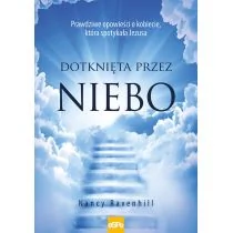 eSPe Dotknięta przez Niebo. Prawdziwe opowieści o kobiecie, która spotykała Jezusa Nancy Ravenhill - Religia i religioznawstwo - miniaturka - grafika 1