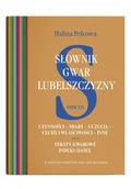 Encyklopedie i leksykony - Słownik gwar Lubelszczyzny Tom 12 Czynności - miary - uczucia - cechy i właściwości - inne. Teksty - miniaturka - grafika 1