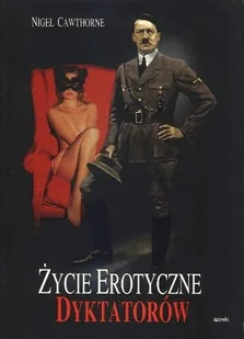 Życie Erotyczne Dyktatorów - Biografie i autobiografie - miniaturka - grafika 1