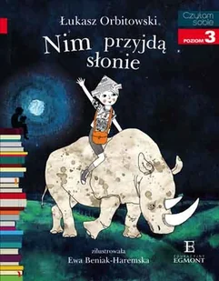 Egmont Czytam sobie Nim przyjdą słonie - Łukasz Orbitowski - Baśnie, bajki, legendy - miniaturka - grafika 1