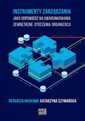 Ekonomia - Instrumenty zarządzania jako odpowiedź na uwarunkowania zewnętrzne otoczenia organizacji - miniaturka - grafika 1