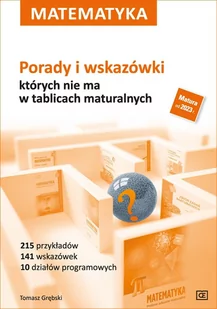 Matematyka. Porady i wskazówki, których nie ma w tablicach maturalnych - Materiały pomocnicze dla uczniów - miniaturka - grafika 1